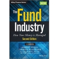 The Fund Industry: How Your Money is Managed (Wiley Finance)